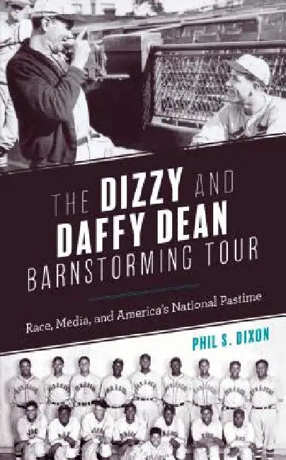Buy Dizzy and Daffy Dean Barnstorming Tour (English, Phil S. Dixon) — BookShops.in