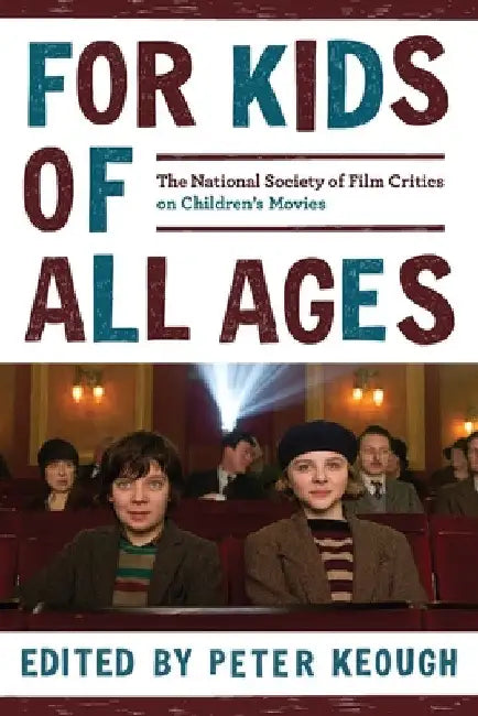 Buy For Kids of All Ages (English, Peter Keough | The National Society of Film Critics) — BookShops.in