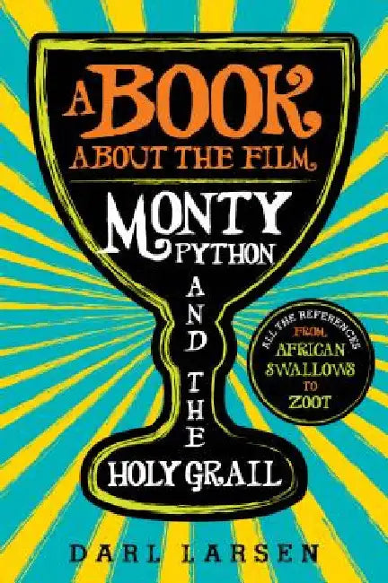 Buy Book about the Film Monty Python and the Holy Grail (English, Darl Larsen) — BookShops.in