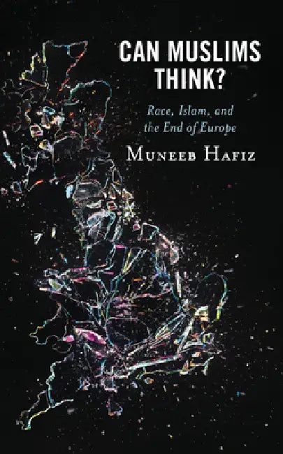 Can Muslims Think? (English, Muneeb Hafiz)