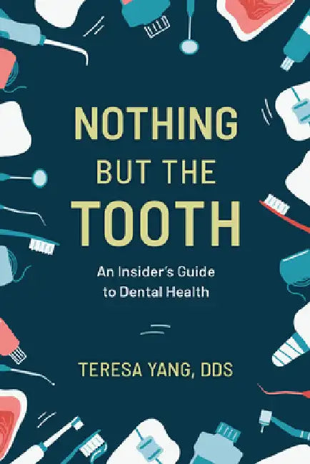 Buy Nothing But the Tooth (English, Teresa Yang) — BookShops.in