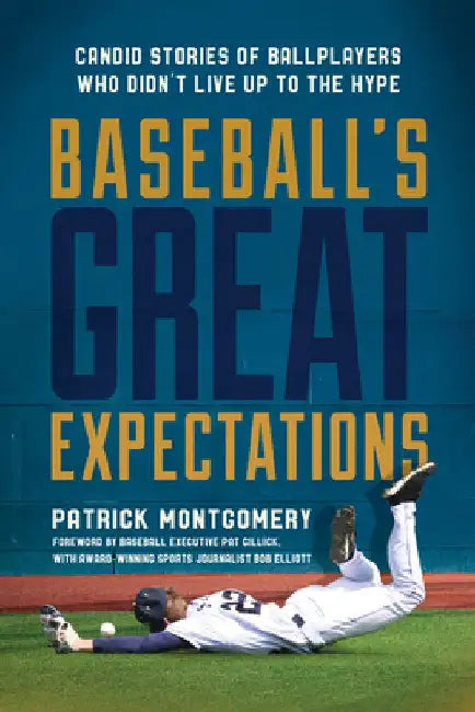 Baseball's Great Expectations (English, Patrick Montgomery | Pat Gillick | Bob Elliott)