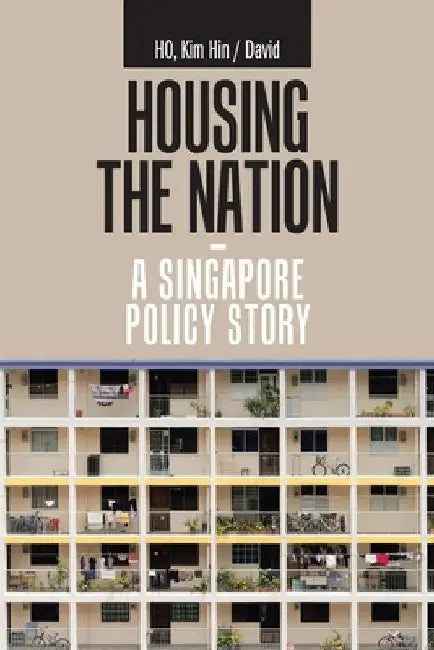 Buy Housing the Nation - a Singapore Policy Story (English, Kim Hin /. David Ho) — BookShops.in