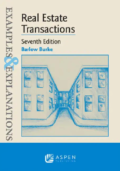 Examples & Explanations for Real Estate Transactions (English, Barlow Burke)