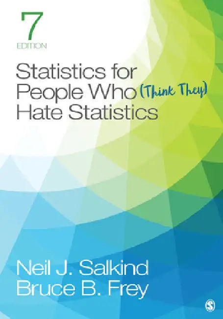 Buy Statistics for People Who (Think They) Hate Statistics (English, Neil J. Salkind | Bruce B. Frey) — BookShops.in