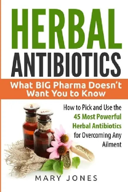 Herbal Antibiotics (English, Mary Jones)