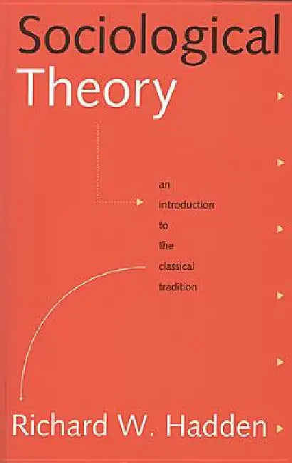 Sociological Theory (English, Richard W. Hadden)