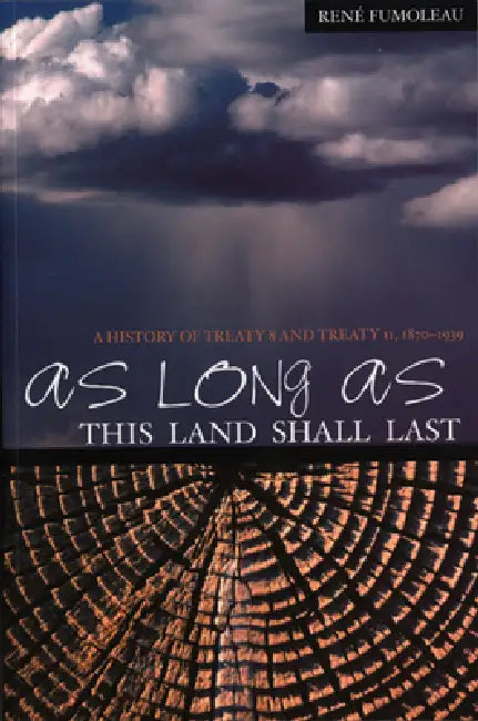 Buy As Long as This Land Shall Last (English, Rene Fumoleau | Joanne Barnaby) — BookShops.in