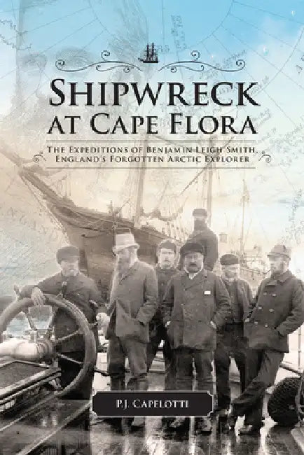 Shipwreck at Cape Flora (English, P. J. Capelotti)
