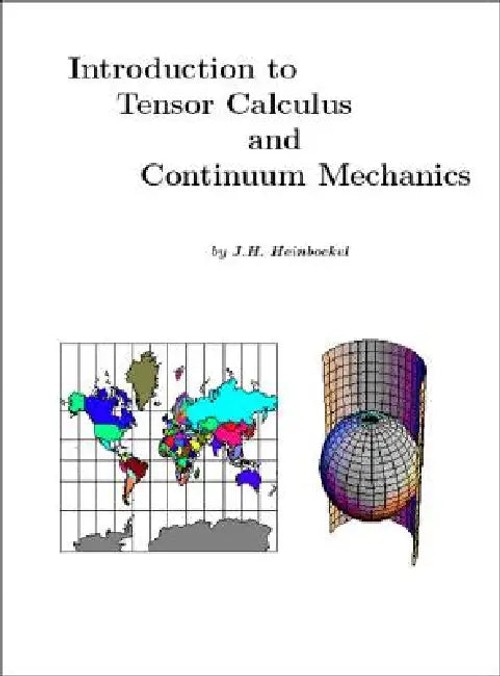 Introduction to Tensor Calculus and Continuum Mechanics – J. H. Heinbockel view 2