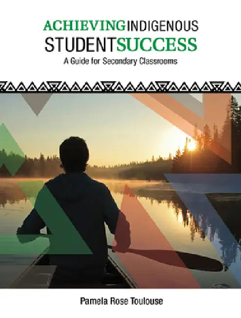 Buy Achieving Indigenous Student Success (English, Pamela Rose Toulouse) — BookShops.in