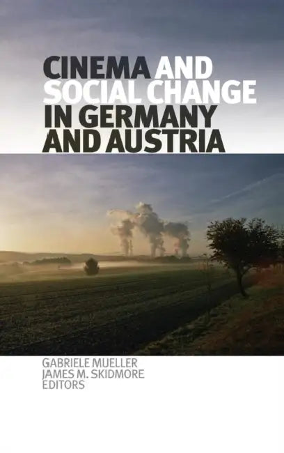 Buy Cinema and Social Change in Germany and Austria (English, Gabriele Mueller | James M. Skidmore) — BookShops.in
