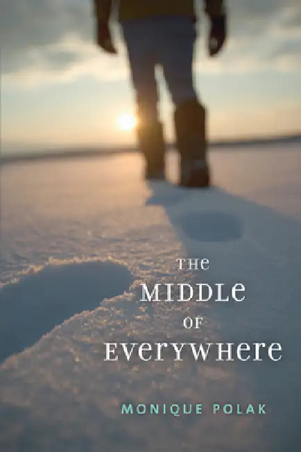 The Middle of Everywhere (English, Monique Polak)
