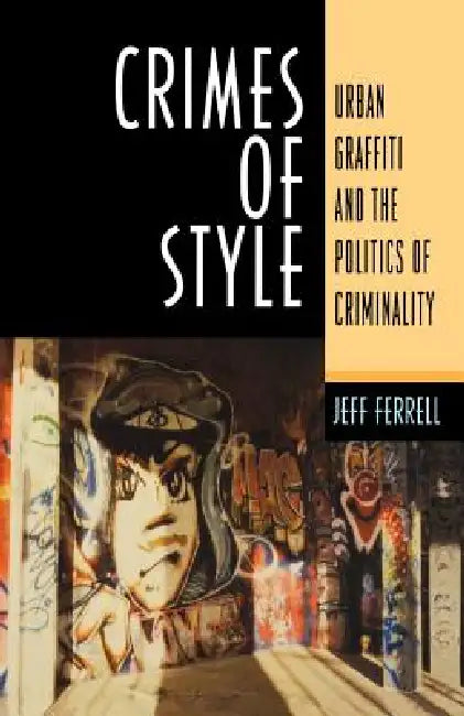 Buy Crimes of Style (English, Jeff Ferrell) — BookShops.in