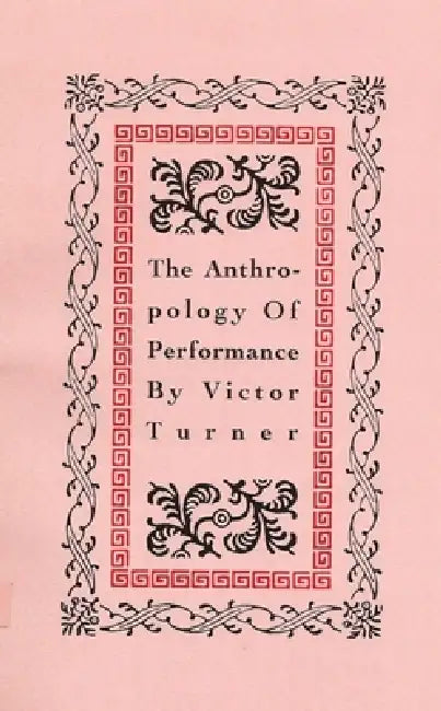 The Anthropology of Performance (English, Victor Turner | Richard Schechner)