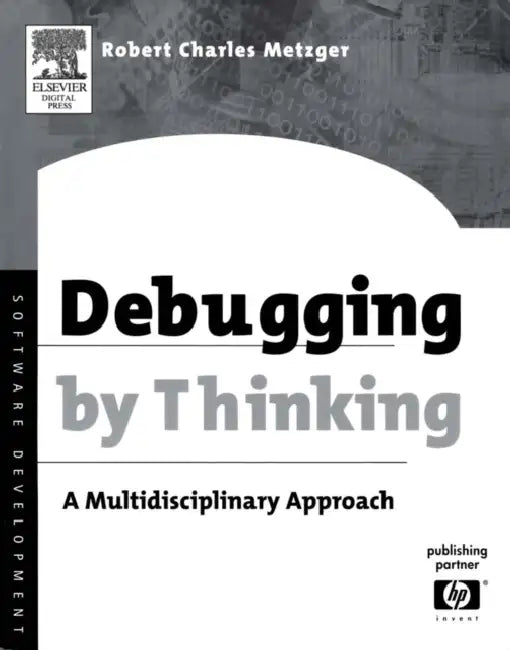 Buy Debugging by Thinking (English, Robert Charles Metzger) — BookShops.in