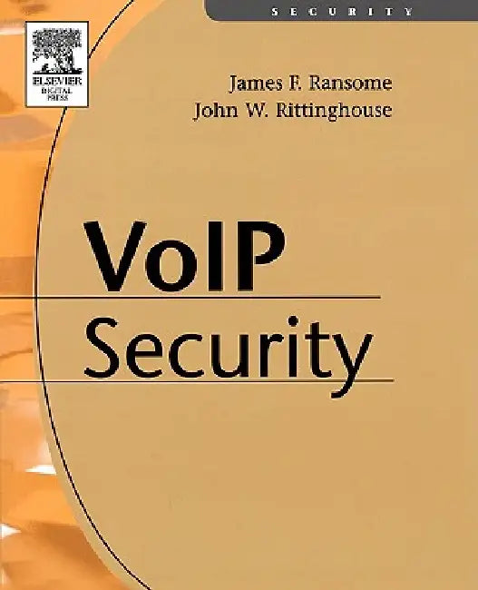 Buy Voice Over Internet Protocol (Voip) Security (English, James F. Ransome | John Rittinghouse) — BookShops.in