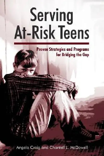 Buy Serving At-Risk Teens (English, Angela Craig | Chantell L. McDowell) — BookShops.in