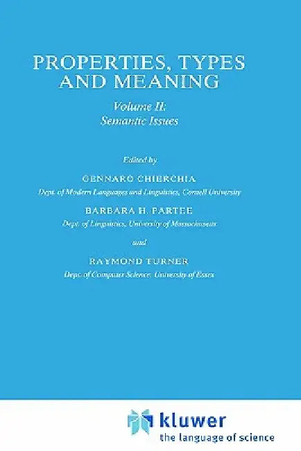 Buy Properties, Types and Meaning (English, G. Chierchia | Barbara B. H. Partee | R. Turner) — BookShops.in