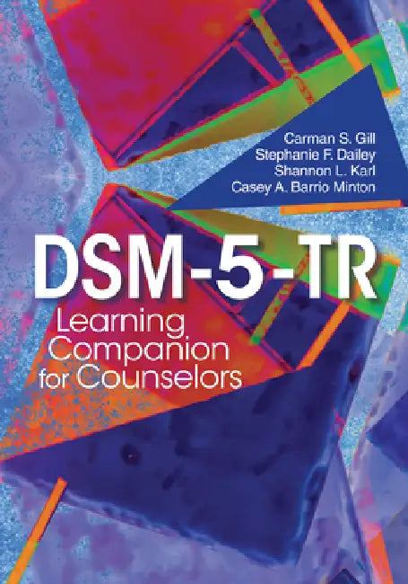 Buy Dsm-5-Tr Learning Companion for Counselors (English, Carman S. Gill | Stephanie F. Dailey | Shannon L. Karl) — BookShops.in