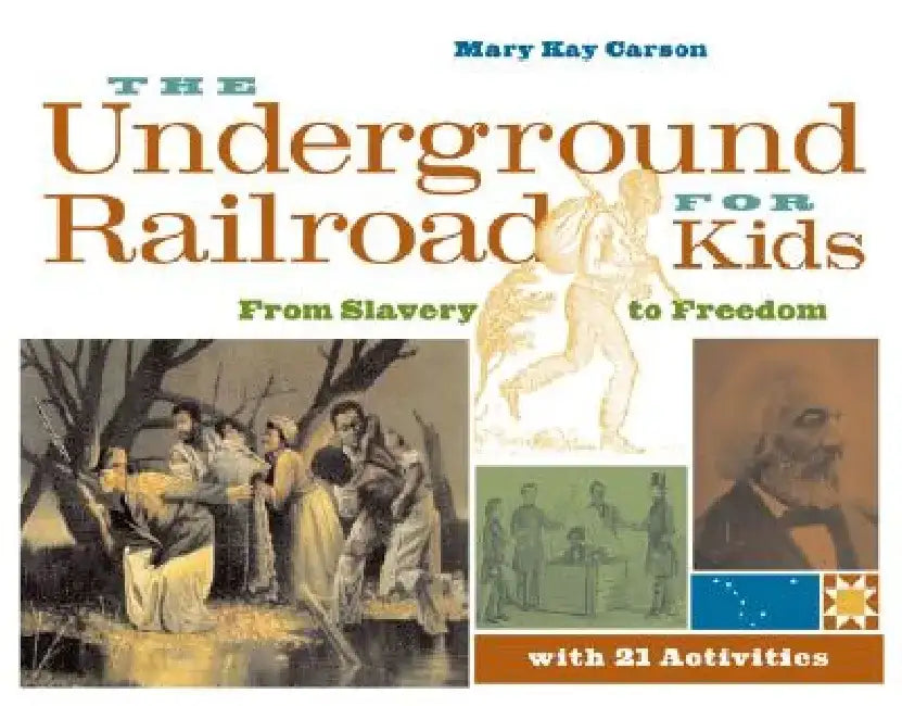 Buy The Underground Railroad for Kids (English, Mary Kay Carson) — BookShops.in