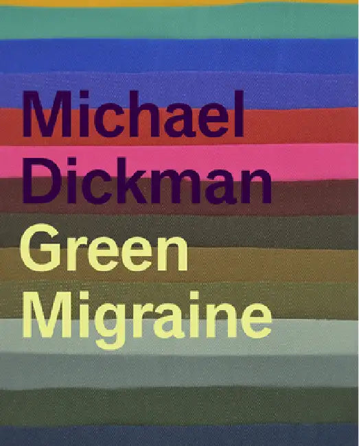 Green Migraine (English, Michael Dickman)