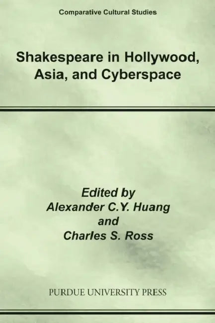 Buy Shakespeare in Hollywood, Asia, and Cyberspace (English, Alexa Huang | Charles Ross) — BookShops.in