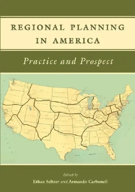Buy Regional Planning in America (English, Ethan Seltzer | Armando Carbonell) — BookShops.in