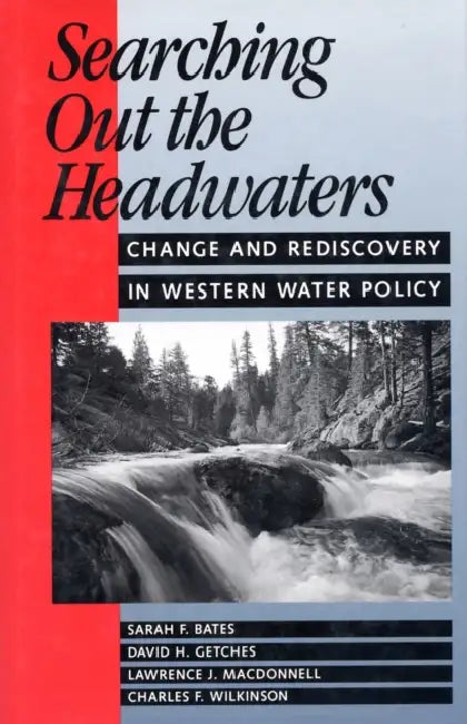 Searching Out the Headwaters (English, Sarah F. Bates | David H. Getches | Lawrence MacDonnell)