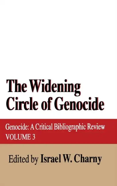 Buy The Widening Circle of Genocide (English, Israel W. Charny) — BookShops.in