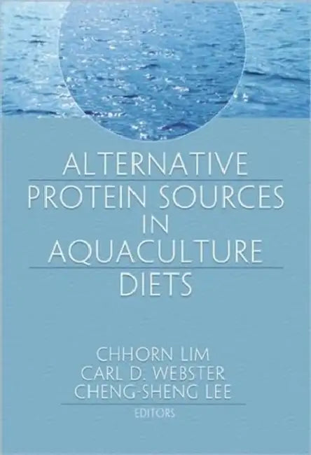 Buy Alternative Protein Sources in Aquaculture Diets (English, Chhorn Lim) — BookShops.in