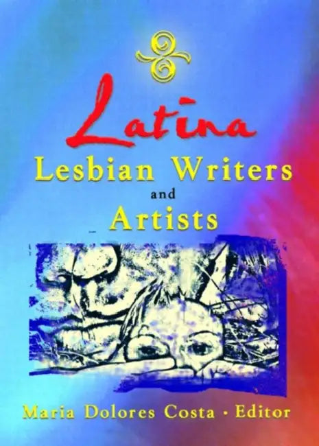 Buy Latina Lesbian Writers and Artists (English, Maria Dolores Costa) — BookShops.in