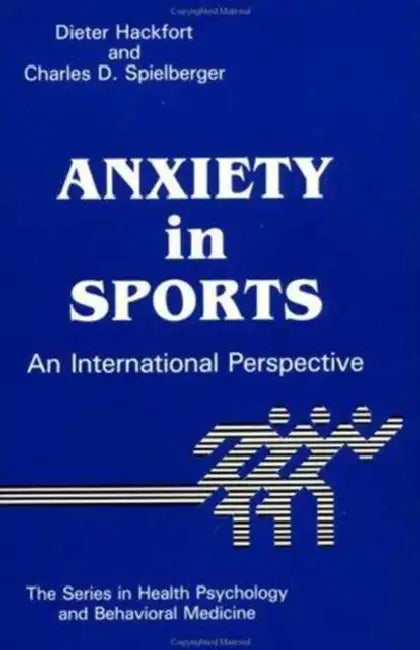 Buy Anxiety in Sports (English, Dieter Hackfort | Charles D. Spielberger) — BookShops.in
