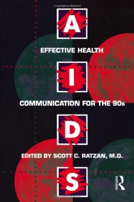 Aids: Effective Health Communication For The 90s: Effective Health Communicaton for the 90's (English, Scott C. Ratzan)