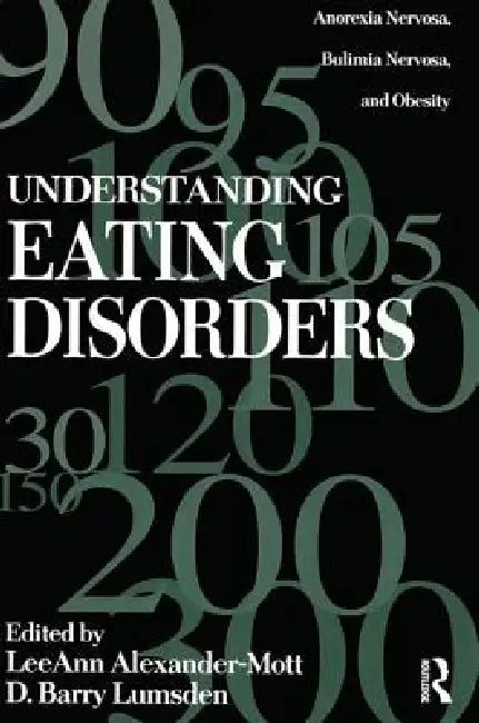 Understanding Eating Disorders (English, Alexander Mott LeeAnn | Barry D. Lumsden)
