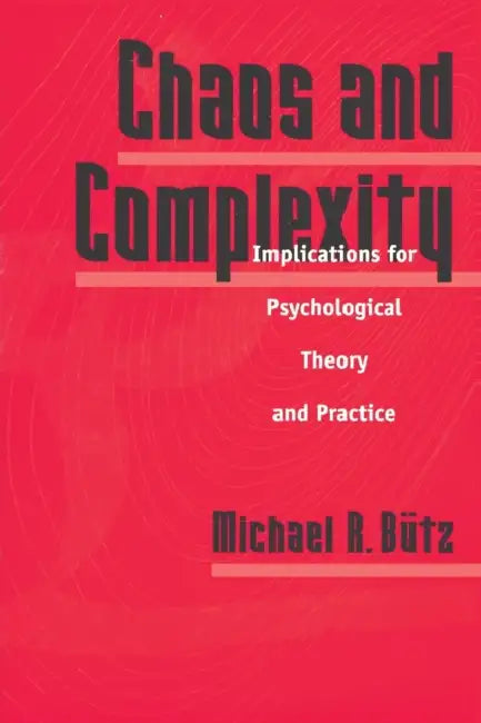 Buy Chaos and Complexity: Implications for Psychological Theory and Practice by Michael R. Butz - Hardcover | Bookshops.in — BookShops.in