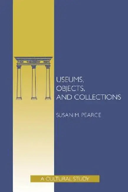Buy Museums Objects Collec Pa (English, Susan M. Pearce | Sm Pearce) — BookShops.in