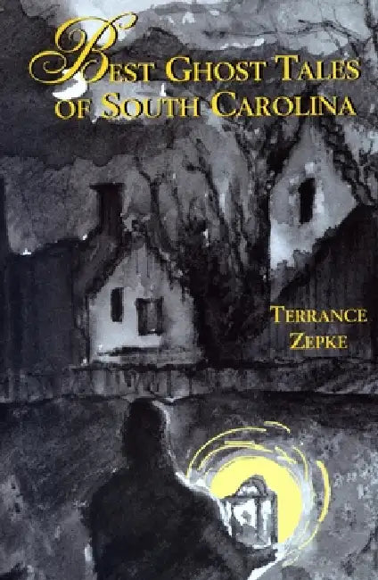 Buy Best Ghost Tales of South Carolina (English, Terrance Zepke | Julie Rabun) — BookShops.in