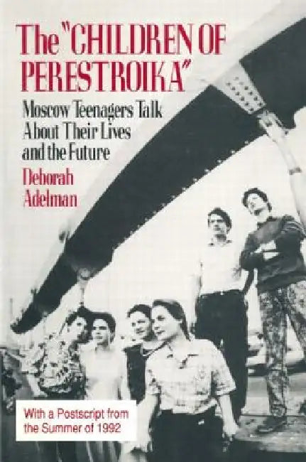 Buy The Children of Perestroika (English, Deborah Adelman) — BookShops.in