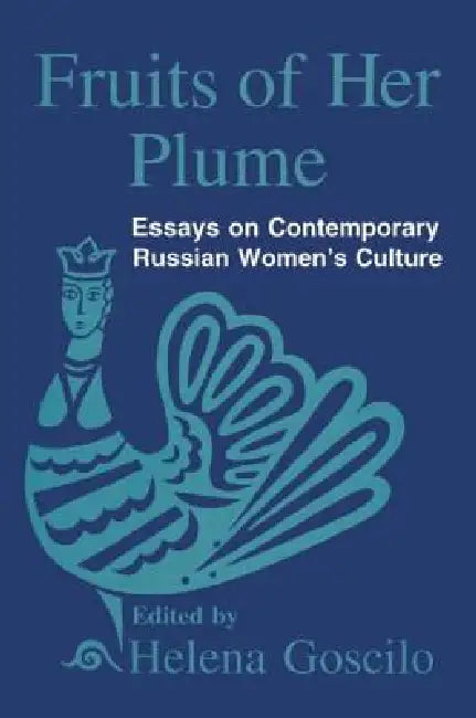 Buy Fruits of Her Plume (English, Helena Goscilo) — BookShops.in