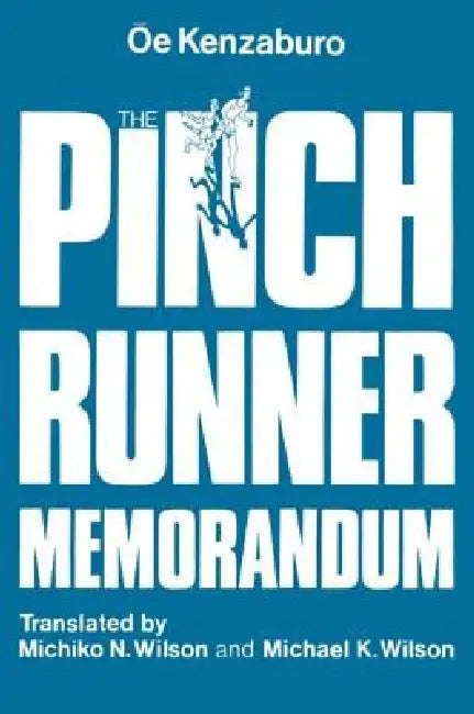 Buy The Pinch Runner Memorandum (English, Kenzaburo OE | OE Kenzaburo | Michiko N. Wilson) — BookShops.in
