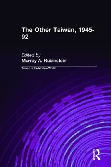 Buy The Other Taiwan, 1945-92 (English, Murray A. Rubinstein) — BookShops.in