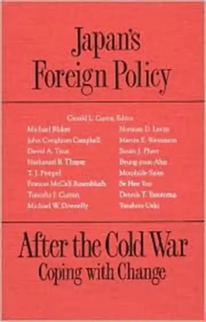 Buy Japan's Foreign Policy After the Cold War (English, G. L. Curtis) — BookShops.in