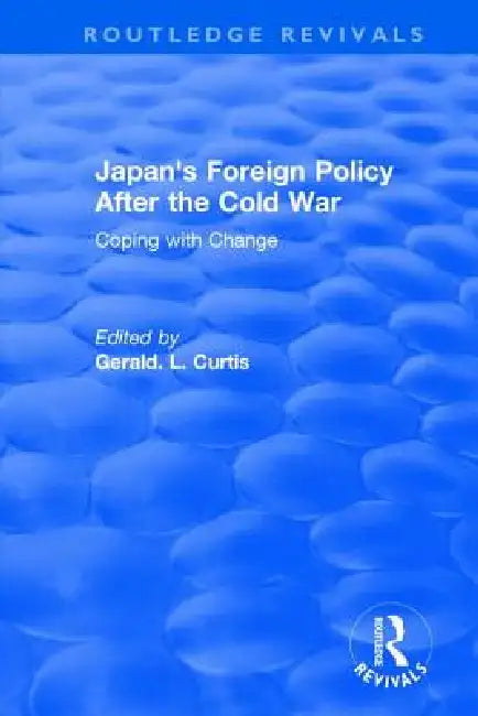 Buy Japan's Foreign Policy After the Cold War (English, G. L. Curtis) — BookShops.in