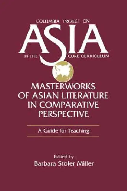 Buy Masterworks of Asian Literature in Comparative Perspective (English, Barbara Stoler Miller) — BookShops.in