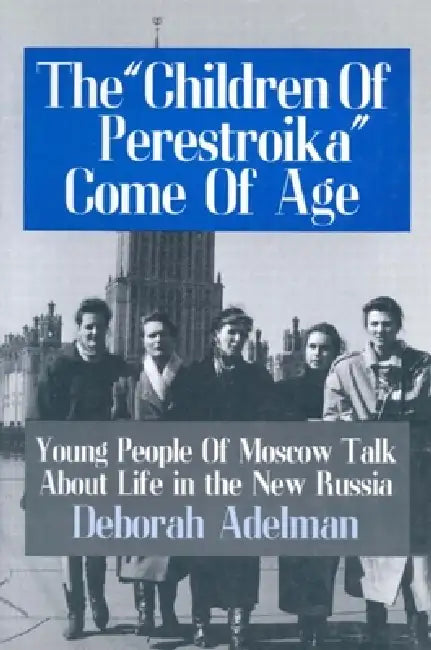 Buy The Children of Perestroika Come of Age (English, Deborah Adelman) — BookShops.in
