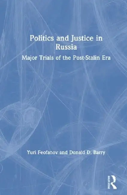 Buy Politics and Justice in Russia (English, Yuri Feofanov | Donald D. Barry) — BookShops.in