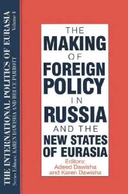 Buy The International Politics of Eurasia (English, S. Frederick Starr | Karen Dawisha) — BookShops.in