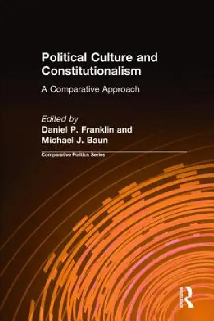 Buy Political Culture and Constitutionalism | by Daniel P. Franklin | Michael J. Baun | Routledge | by Daniel P. Franklin | Michael J. Baun | Routledge | by Daniel P. Franklin | Michael J. Baun | Routledge | by Daniel P. Franklin | Michael J. Baun | Routledge | by Daniel P. Franklin | Michael J. Baun | Routledge | by Daniel P. Franklin | Michael J. Baun | Routledge | by Daniel P. Franklin | Michael J. Baun | Routledge | by Daniel P. Franklin | Michael J. Baun | Routledge | by Daniel P. Franklin | Mi — BookShops.in
