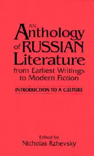 Buy An Anthology of Russian Literature from Earliest Writings to Modern Fiction (English, Nicholas Rzhevsky) — BookShops.in